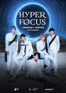 Hyperfocus: Tomorrow x Together VR Concert