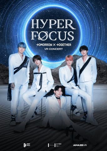 Hyperfocus: Tomorrow x Together VR Concert