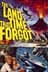 The Land That Time Forgot