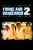 Young and Dangerous 2