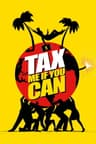 Tax Me If You Can