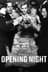 Opening Night