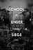 School Under Siege