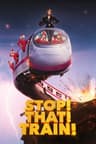 Stop! That! Train!
