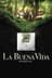 La Buena Vida - The Good Life