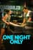One Night Only