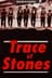 Trace of Stones