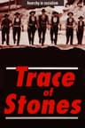 Trace of Stones