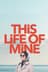 This Life of Mine