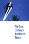 The Great Ecstasy of Woodcarver Steiner