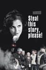 Steal This Story, Please!