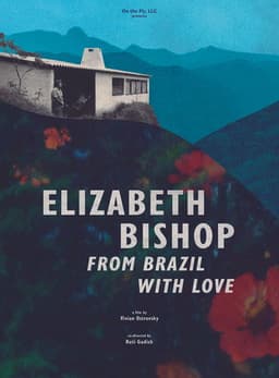 Elizabeth Bishop From Brazil With Love