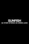 Sunfish (& Other Stories on Green Lake)