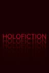 Holofiction