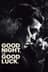 Good Night, and Good Luck