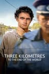 Three Kilometres to the End of the World
