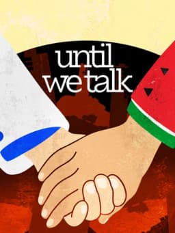 Until We Talk