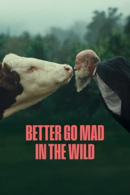 Better Go Mad in the Wild