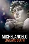 Michelangelo: Love and Death