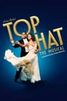 Top Hat - The Musical