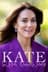 Kate In Her Own Words