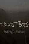 The Lost Boys: Searching for Manhood