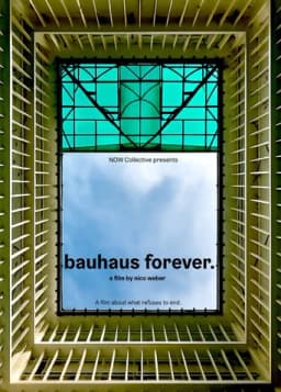 Bauhaus Forever.