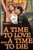 A Time to Love and a Time to Die