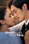 Always Yours, Never Mine