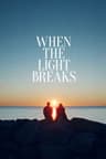 When the Light Breaks