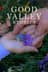 Good Valley Stories