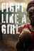 Fight Like a Girl