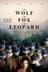 The Wolf, the Fox, and the Leopard