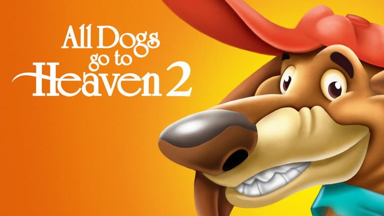 All Dogs Go to Heaven 2