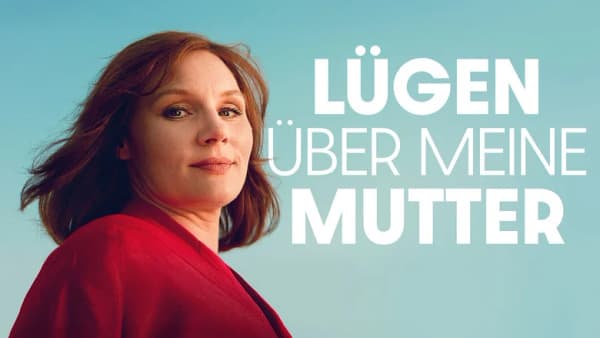 Lügen über meine Mutter