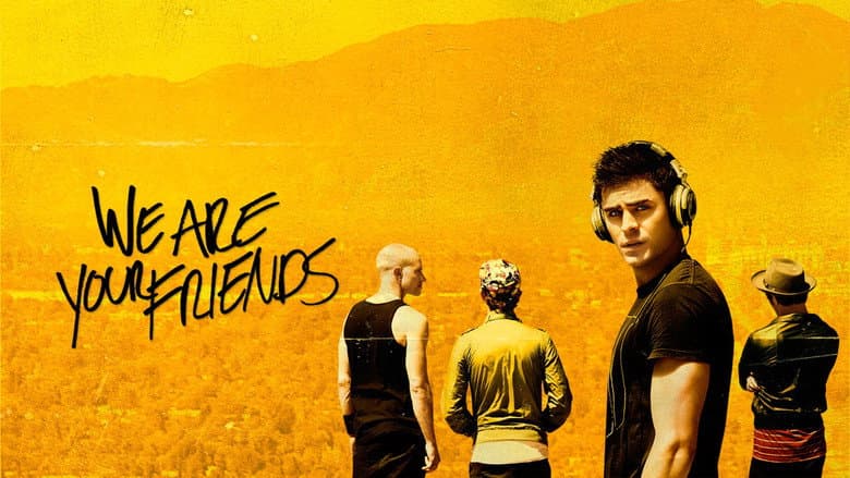 We Are Your Friends