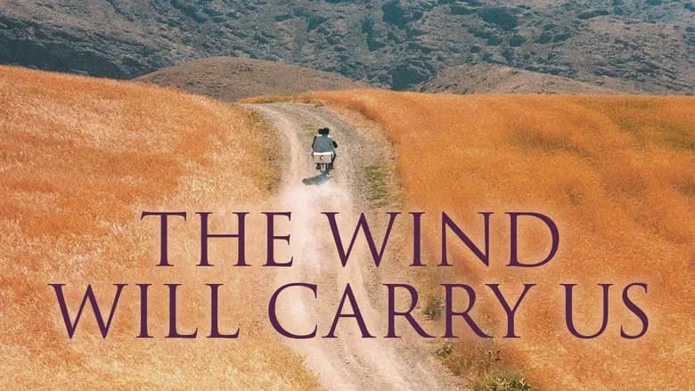 The Wind Will Carry Us